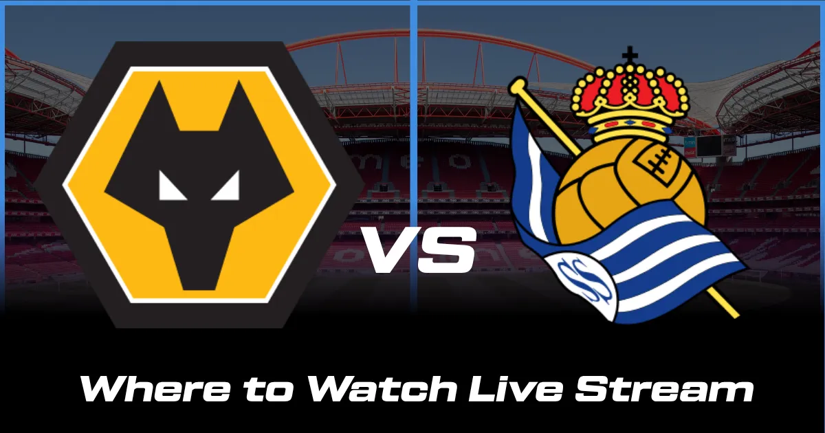 Where to Watch Wolves vs Real Sociedad Live Streaming & TV Channel?